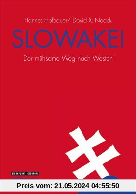 Slowakei: Der mühsame Weg nach Westen